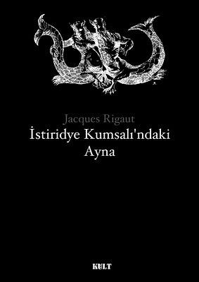 İstiridye Kumsalı'ndaki Ayna by Jacques Rigaut