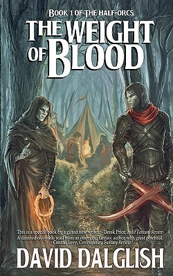 The Weight of Blood by David Dalglish