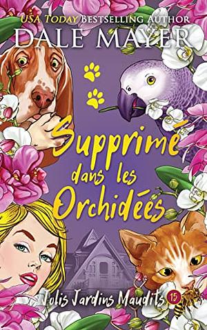 Supprimé dans les orchidées by Dale Mayer