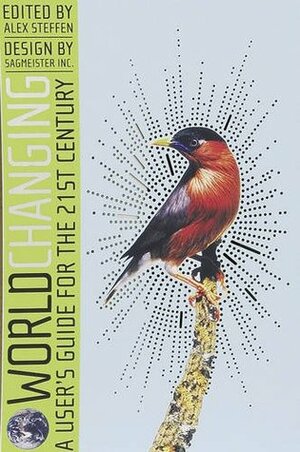 Worldchanging: A User's Guide for the 21st Century by Alex Steffen, Sagmeister Inc., Al Gore