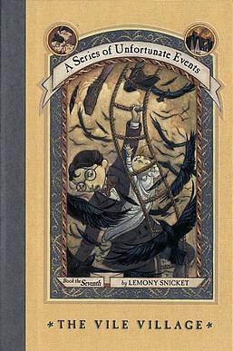 The Vile Village by Lemony Snicket