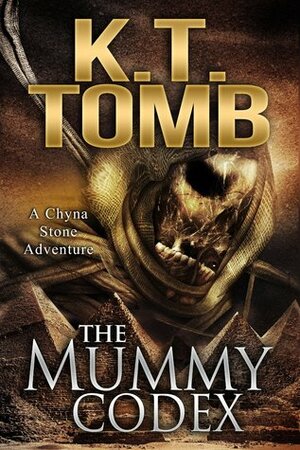 The Mummy Codex by K.T. Tomb