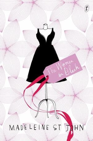 The Women in Black by Madeleine St. John