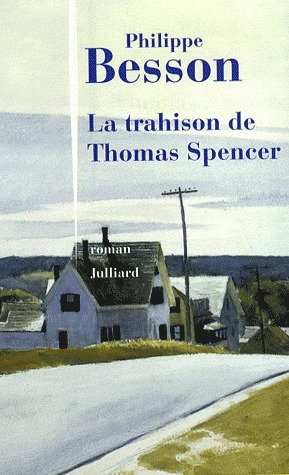 La Trahison de Thomas Spencer by Philippe Besson