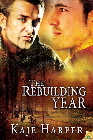 The Rebuilding Year by Kaje Harper