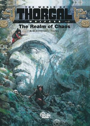 The World of Thorgal: Wolfcub - The Realm of Chaos by Roman Surzhenko, Yann