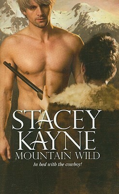 Mountain Wild by Stacey Kayne