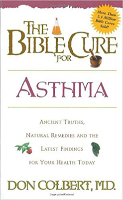 The Bible Cure for Asthma by Don Colbert