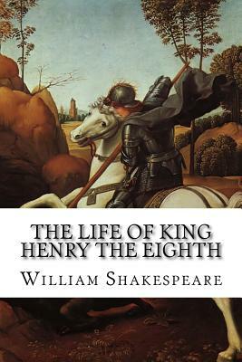 The Life of King Henry the Eighth by William Shakespeare