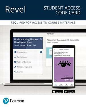 Revel for Understanding Human Development -- Access Card by Grace Craig, Wendy Dunn