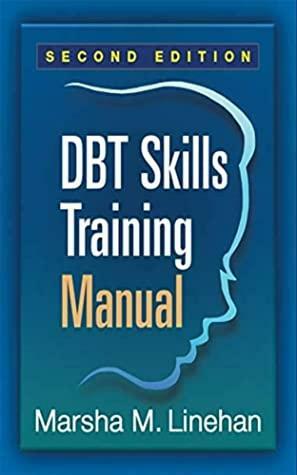 DBT Skills Training Manual, Second Edition by Marsha M. Linehan