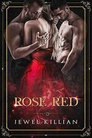 Rose Red by Jewel Killian