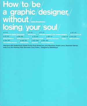 How to be a graphic designer, without losing your soul by Adrian Shaughnessy, Stefan Sagmeister