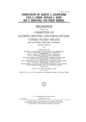 Nominations of Harvey J. Goldschmid, Paul S. Atkins, Donald L. Kohn, Ben S. Bernanke, and Philip Merrill by Committee on Banking Housing (senate), United States Congress, United States Senate