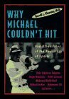 Why Michael Couldn't Hit, and Other Tales of the Neurology of Sports: And Other Tales of the Neurology of Sports by Harold Klawans