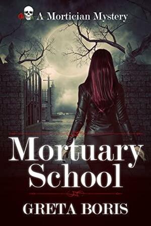 Mortuary School by Greta Boris
