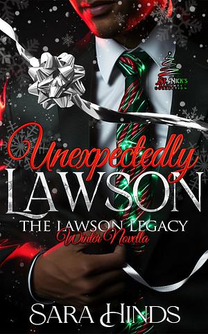 Unexpectedly Lawson: The Lawson Legacy | A Winter Novella by Sara Hinds