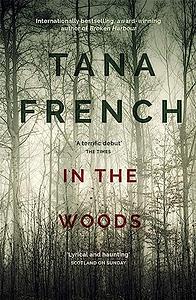 In the Woods by Tana French