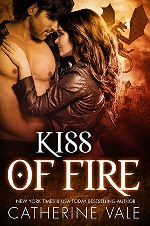 Kiss Of Fire by Catherine Vale