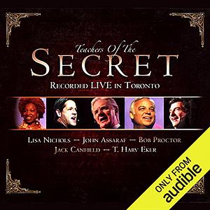 Teachers of the Secret: Recorded Live in Toronto by Lisa Nichols