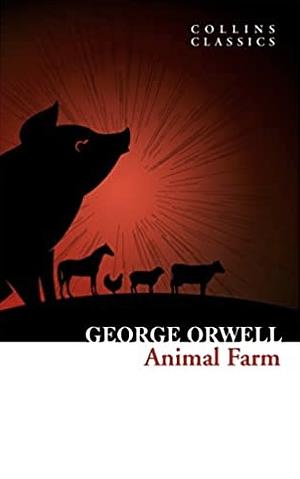 Animal Farm by George Orwell