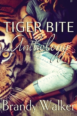 Tiger Bite Anthology by Brandy Walker