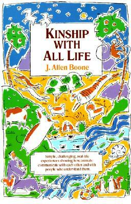 Kinship with All Life by J. Allen Boone