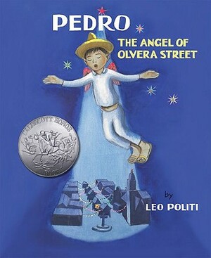 Pedro: The Angel of Olvera Street by Leo Politi