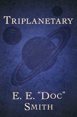 Triplanetary by E.E. "Doc" Smith