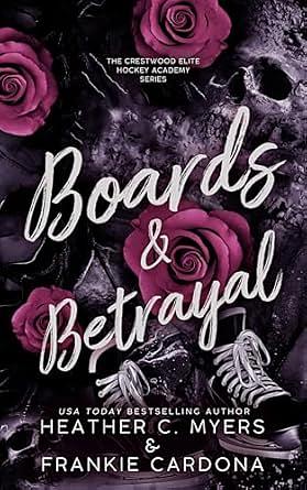 Boards & Betrayal by Heather C. Myers, Frankie Cardona