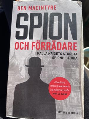 Spion och förrädare by Ben Macintyre