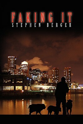 Faking It by Stephen Berger