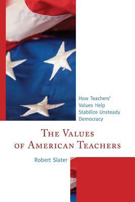 Values of American Teachers PB by Robert Slater
