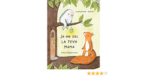 Jo no sóc la teva mama by Marianne Dubuc, Marianne Dubuc, Susana Tornero