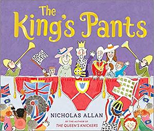 The King's Pants by Nicholas Allan