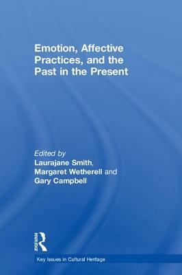 Emotion, Affective Practices, and the Past in the Present by 