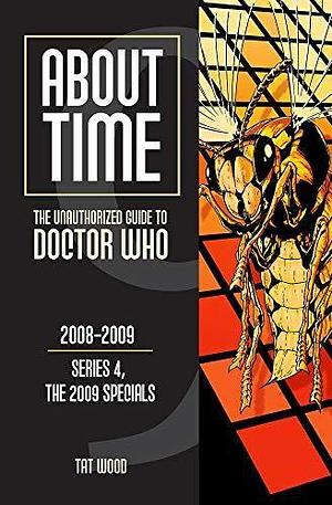 About Time 9: The Unauthorized Guide to Doctor Who by Lars Pearson, Tat Wood, Tat Wood, Dorothy Ail