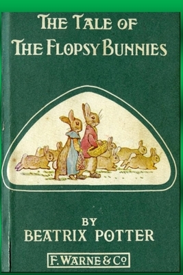 The Tale of The Flopsy Bunnies by Beatrix Potter