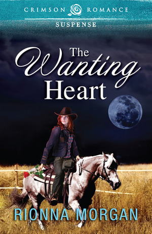 The Wanting Heart by Rionna Morgan