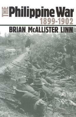 The Philippine War, 1899-1902 by Brian McAllister Linn