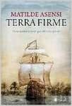 Terra Firme by Matilde Asensi