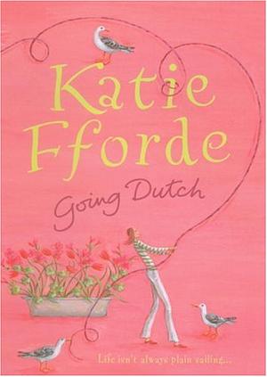 Going Dutch by Katie Fforde