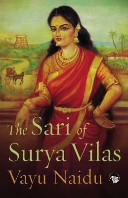 The Sari of Surya Vilas by Vayu Naidu