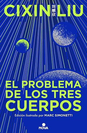 El Problema de Los Tres Cuerpos (Edición Ilustrada) / The Three-Body Problem (Il Lustrated Edition) by Cixin Liu