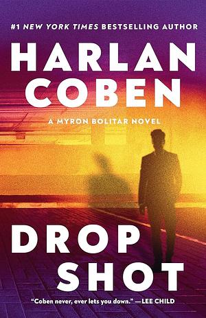 Drop Shot: A Myron Bolitar Novel by Harlan Coben