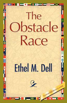 The Obstacle Race by Ethel M. Dell