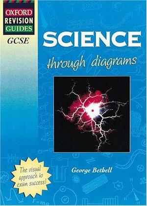 Science Through Diagrams by George Bethell