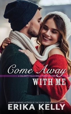 Come Away With Me by Erika Kelly