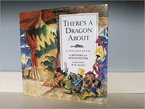 There's a Dragon about: A Winter's Revel by Richard Schotter, Roni Schotter