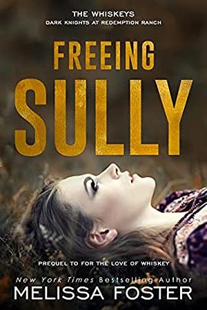 Freeing Sully by Melissa Foster